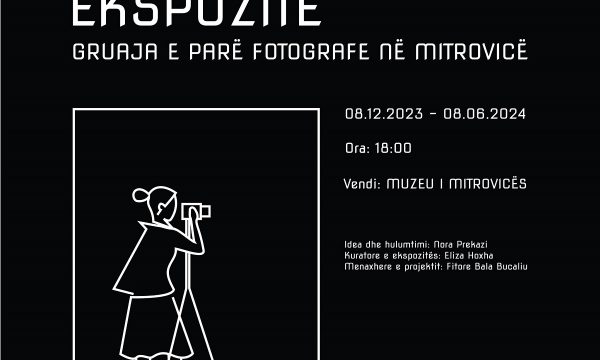 Hapja e ekspozitës “Gruaja e parë fotografe në Mitrovicë”